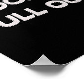 I Don't Pull Out Poster (Ecke)