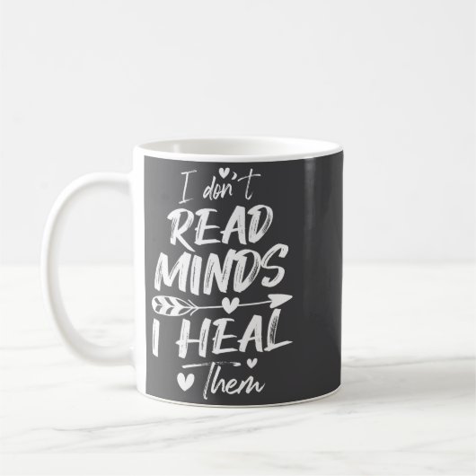 I Don't Read Minds I Heal Them - Psychology Psycho Kaffeetasse (Links)