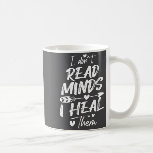 I Don't Read Minds I Heal Them - Psychology Psycho Kaffeetasse (Rechts)