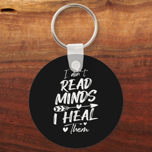 I Don't Read Minds I Heal Them - Psychology Psycho Schlüsselanhänger (Vorderseite)