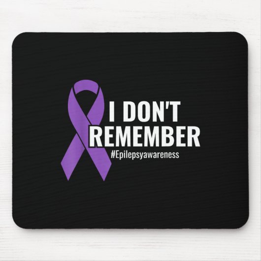 I Don't Remember Purple Ribbon Elepsy Awareness  Mousepad (Vorne)