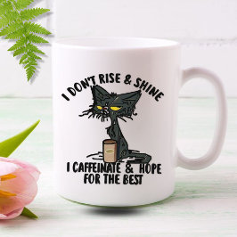 I Don't Rise & Shine, I Caffeinate, Grumpy Cat Kaffeetasse