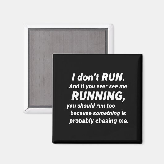 I Don't Run Funny Sarcastic Running Joke Gift Magnet (Vorderseite/Rückseite)