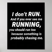 I Don't Run Funny Sarcastic Running Joke Gift Tank Poster (Vorne)