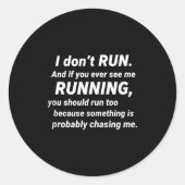I Don't Run Funny Sarcastic Running Joke Gift Tank Runder Aufkleber (Vorderseite)