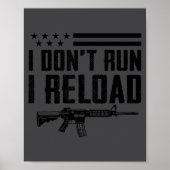 I Don't Run I Reload - Ar15 2nd Amendment Funny Gu Poster (Vorne)