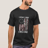 I Don't Run I Reload Gun Flag (on back)  T-Shirt (Vorderseite)