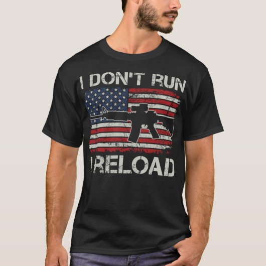 I Don't Run I Reload - Pro Guns AR15 USA Flag Funn T-Shirt (Vorderseite)