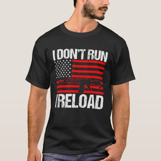 I Don't Run I Reload Sarcastic 4. Juli USA Flag T-Shirt (Vorderseite)