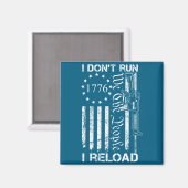 I Don't Run I Reload - Usa Flag Pro Guns Ar15 Funn Magnet (Vorderseite/Rückseite)