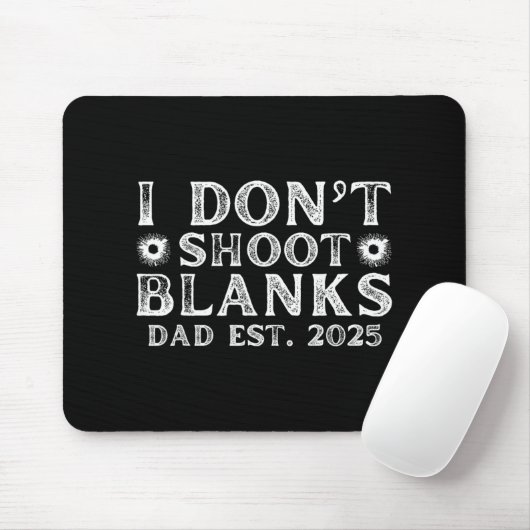 I Dont Shoot Blanks Dad Est 2025 Gender Reveal Fun Mousepad (Mit Mouse)