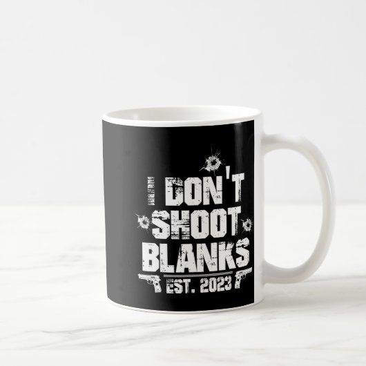 I Don't Shoot Blanks Est 2023, Promoted To Daddy, Kaffeetasse (Rechts)