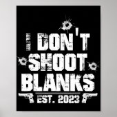 I Don't Shoot Blanks Est 2023, Promoted To Daddy, Poster (Vorne)