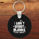 I Don't Shoot Blanks Est 2023, Promoted To Daddy, Schlüsselanhänger (Vorderseite)