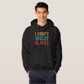 I Dont Shoot Blanks Father Hoodie (Vorne ganz)