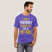 I Dont Snore Dream Im A Dirt Bike Motocross T-Shirt (Vorne ganz)