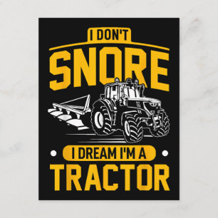 I Don't Snore I Dream I are a Traktor - Funny Baue Begleitkarte
