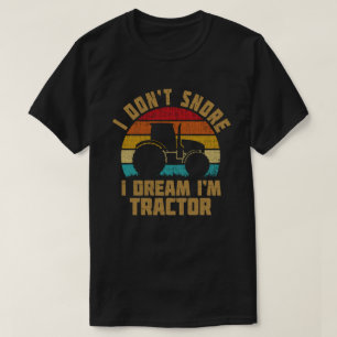 I Don't Snore I Dream Ich bin ein Traktor Funny Ba T-Shirt