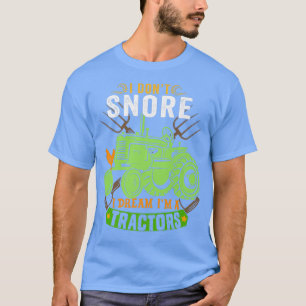 I Don't Snore I Dream Ich bin ein Traktor Vintag C T-Shirt