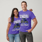 I Dont Snore I Dream Im A Jake Brake Trucker T-Shirt (Unisex)
