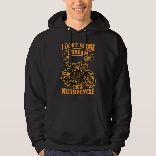 I don't snore I dream I'm a motorcycle relaxing Hoodie (Vorderseite)