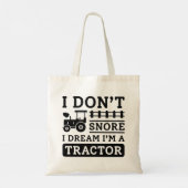 I Don't Snore I Dream I'm A Tractor Tragetasche (Rückseite)