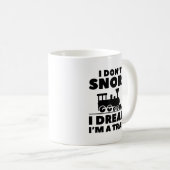 I Don't Snore I Dream I'm A Train Kaffeetasse (VorderseiteRechts)