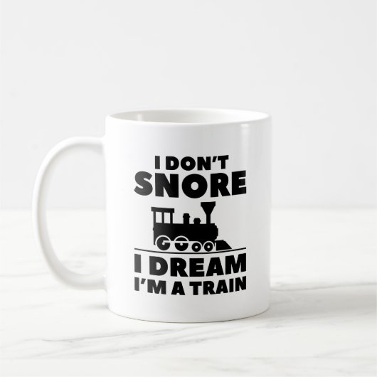 I Don't Snore I Dream I'm A Train Kaffeetasse (Links)