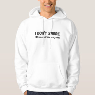 "I Don't Snore I Dream of Motorräder" Funny Men's Hoodie