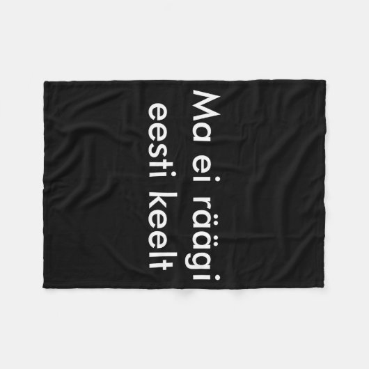 I Dont Speak Estonian  Fleecedecke (Vorderseite (Horizontal))