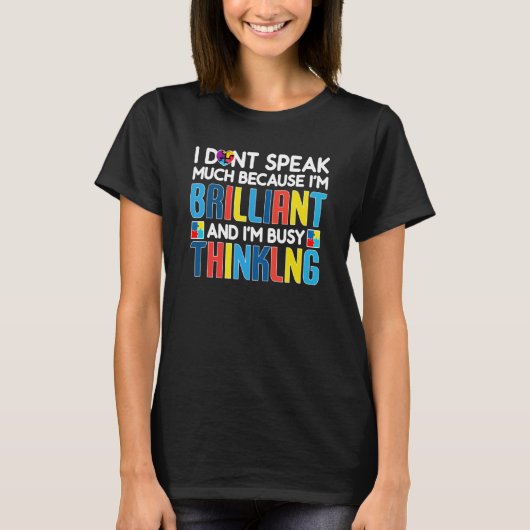 I Dont Speak Much Busy Thinking Autism Awareness B T-Shirt (Vorderseite)