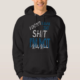 I Dont Sugar Coat rude sarkastischen Erwachsenen H Hoodie