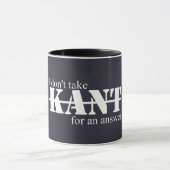 I Don't Take Kant Mug Tasse (Zentrum)