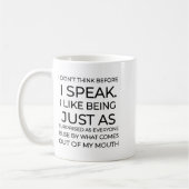 I Don't Think Before I Speak Funny Sarcastic  Kaffeetasse (Links)
