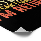 I Don't Want To I Don't Have To You Cant Make Me I Poster (Ecke)