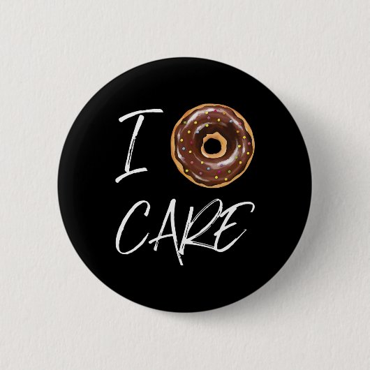 I Donut Care Funny Doughnut Joke Button (Vorderseite)