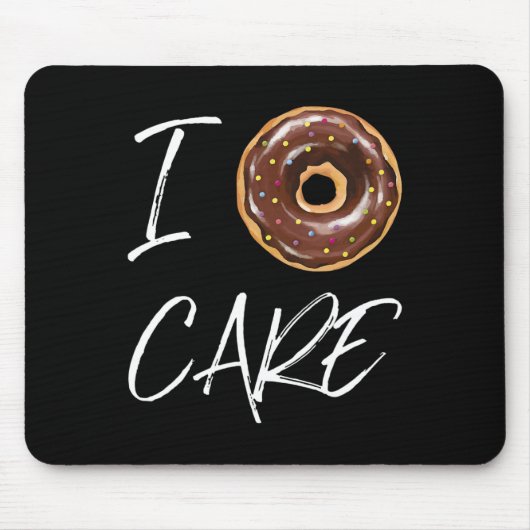 I Donut Care Funny Doughnut Joke Mousepad (Vorne)