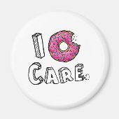 I Donut Care Funny Magnet (Vorne)
