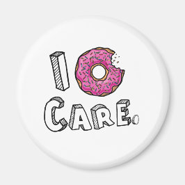 I Donut Care Funny Magnet