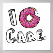 I Donut Care Funny Poster (Vorne)