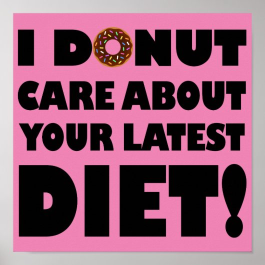 I Donut Care Funny Poster Sign (Vorne)