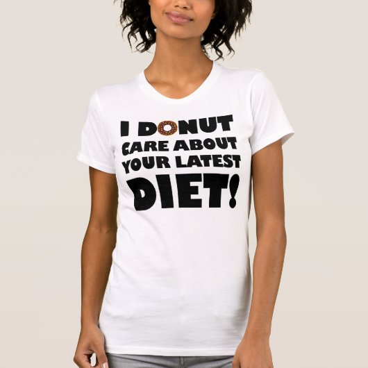 I Donut Care Funny T - Shirt (Vorderseite)
