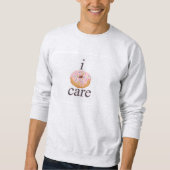 i donut care sweatshirt (Vorderseite)