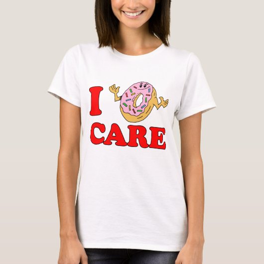 I Donut Care T-Shirt (Vorderseite)