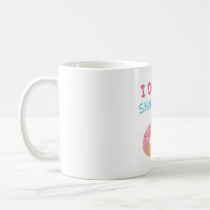 I Donut Share Food Funny Kaffeetasse