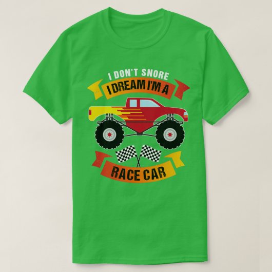 I Donx27t Snore I Dream Ix27m ein Rennwagen T-Shirt (Design vorne)