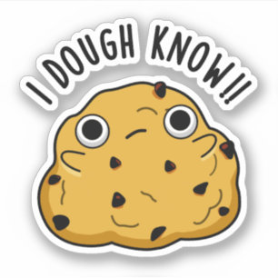 I Dough Know Funny Baking Puff Aufkleber