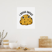 I Dough Know Funny Baking Puff Poster (Küche)