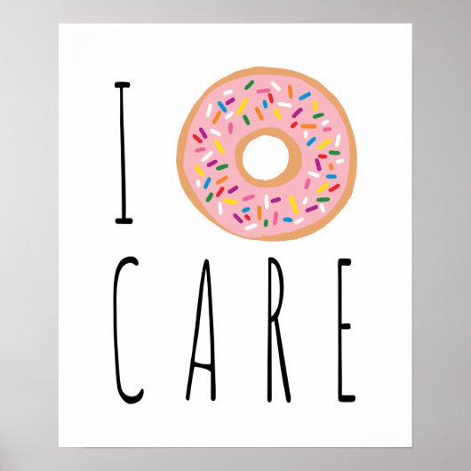 I Doughnut Care Funny Donut Poster (Vorne)