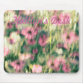 I Dreamed of Pink Coneflowers Mousepad (Vorne)